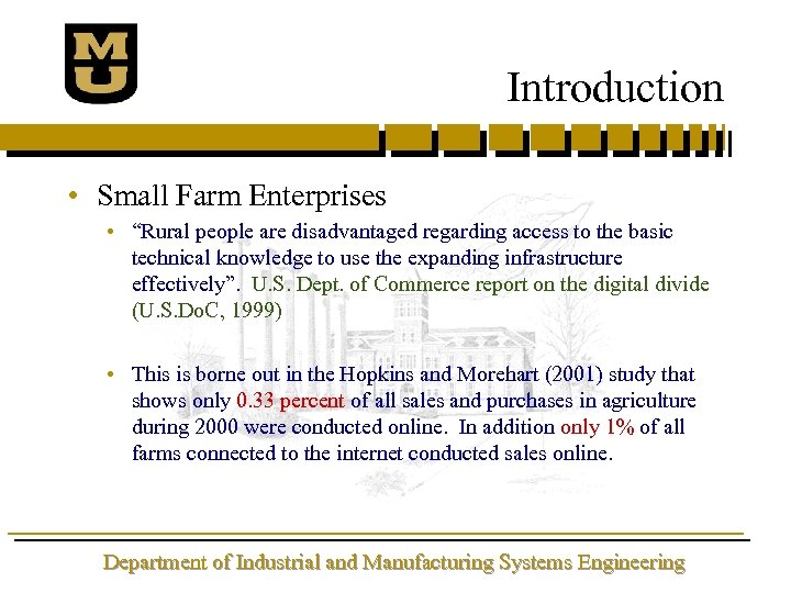 Introduction • Small Farm Enterprises • “Rural people are disadvantaged regarding access to the