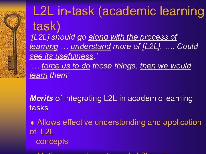 L 2 L in-task (academic learning task) ‘[L 2 L] should go along with