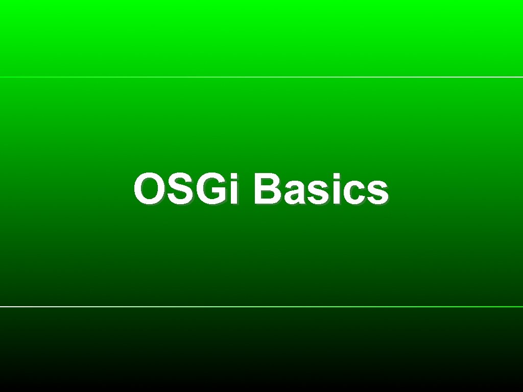OSGi Basics 
