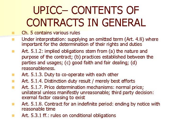UPICC– CONTENTS OF CONTRACTS IN GENERAL n n n n Ch. 5 contains various