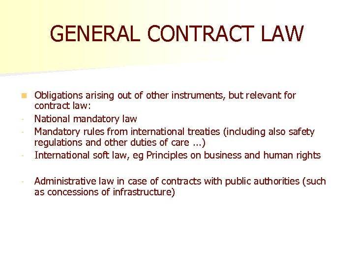 GENERAL CONTRACT LAW n - Obligations arising out of other instruments, but relevant for