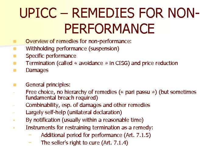 UPICC – REMEDIES FOR NONPERFORMANCE n n n § § Overview of remedies for