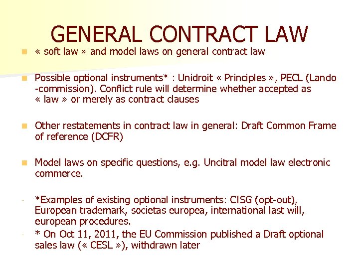 GENERAL CONTRACT LAW n « soft law » and model laws on general contract