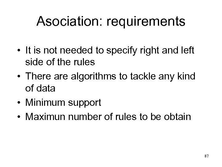 Asociation: requirements • It is not needed to specify right and left side of