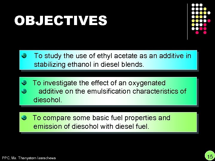 OBJECTIVES To study the use of ethyl acetate as an additive in stabilizing ethanol