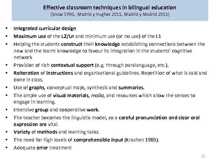 Effective classroom techniques in bilingual education (Snow 1990, Madrid y Hughes 2011, Madrid y