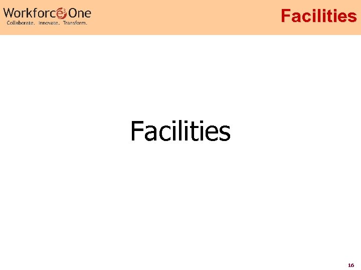 Facilities 16 