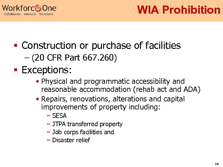 WIA Prohibition § Construction or purchase of facilities – (20 CFR Part 667. 260)