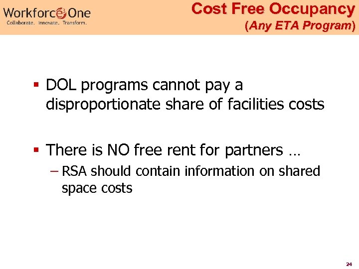Cost Free Occupancy (Any ETA Program) § DOL programs cannot pay a disproportionate share