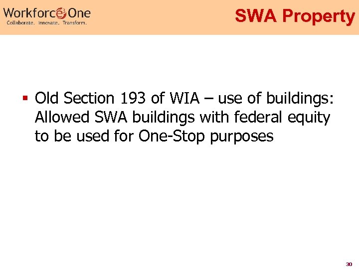 SWA Property § Old Section 193 of WIA – use of buildings: Allowed SWA