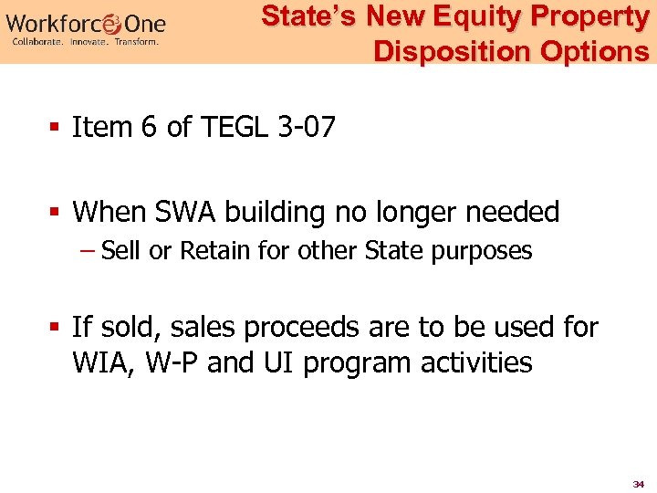 State’s New Equity Property Disposition Options § Item 6 of TEGL 3 -07 §