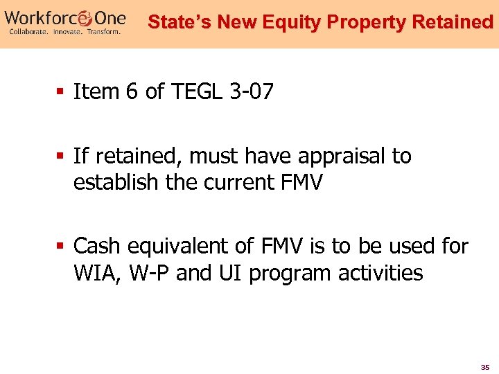 State’s New Equity Property Retained § Item 6 of TEGL 3 -07 § If