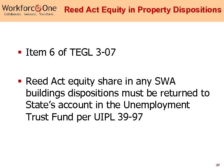 Reed Act Equity in Property Dispositions § Item 6 of TEGL 3 -07 §