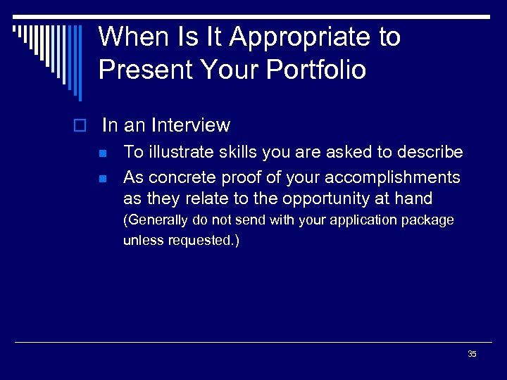 When Is It Appropriate to Present Your Portfolio o In an Interview n n