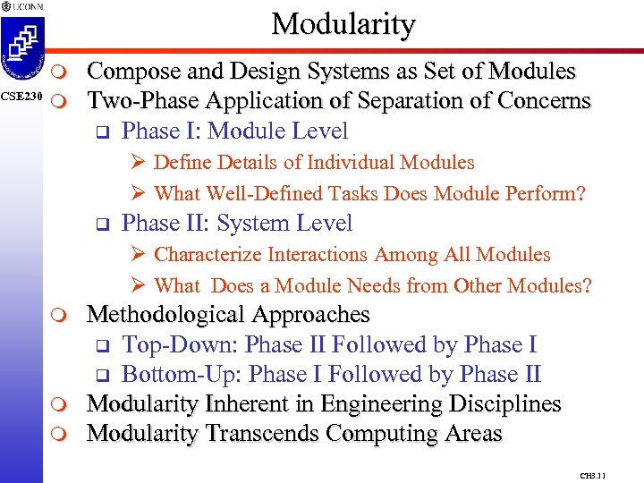 CSE 230 Modularity m m Compose and Design Systems as Set of Modules Two-Phase
