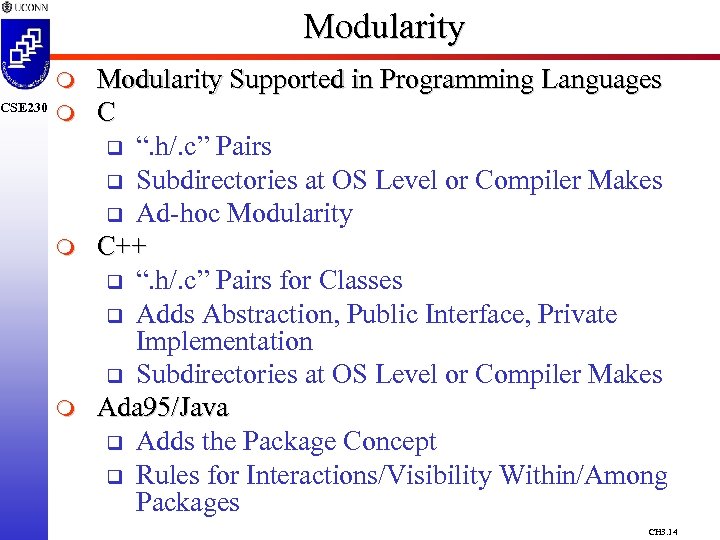 CSE 230 Modularity m m Modularity Supported in Programming Languages C q “. h/.
