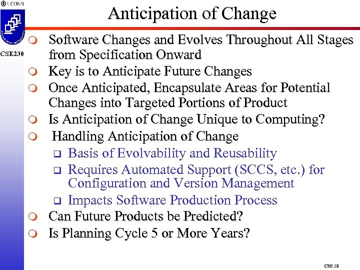 Anticipation of Change m CSE 230 m m m Software Changes and Evolves Throughout