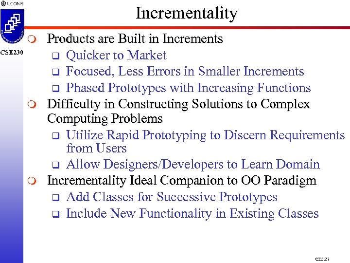 Incrementality m CSE 230 m m Products are Built in Increments q Quicker to