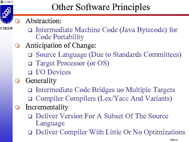 Other Software Principles m CSE 230 m m m Abstraction: q Intermediate Machine Code