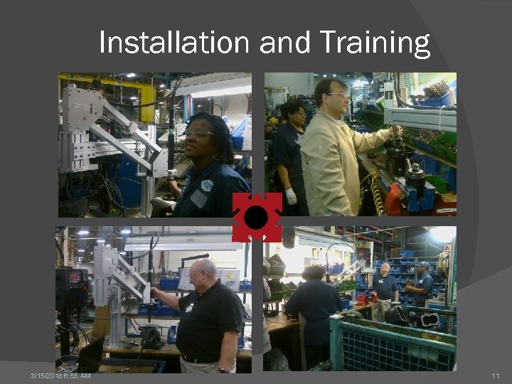 Installation and Training 3/15/2018 6: 55 AM 11 
