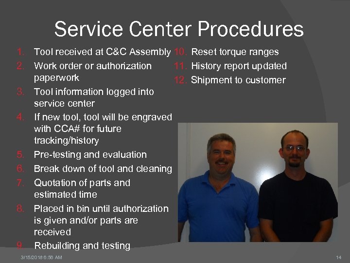 Service Center Procedures 1. Tool received at C&C Assembly 10. Reset torque ranges 11.