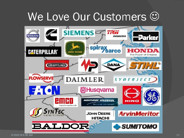 We Love Our Customers 3/15/2018 6: 56 AM 21 