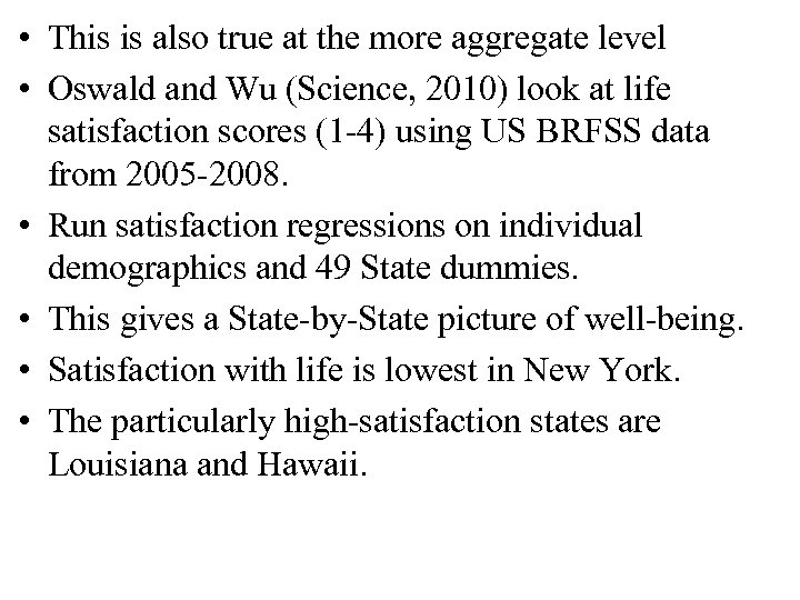  • This is also true at the more aggregate level • Oswald and