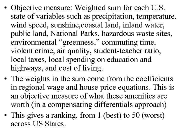  • Objective measure: Weighted sum for each U. S. state of variables such