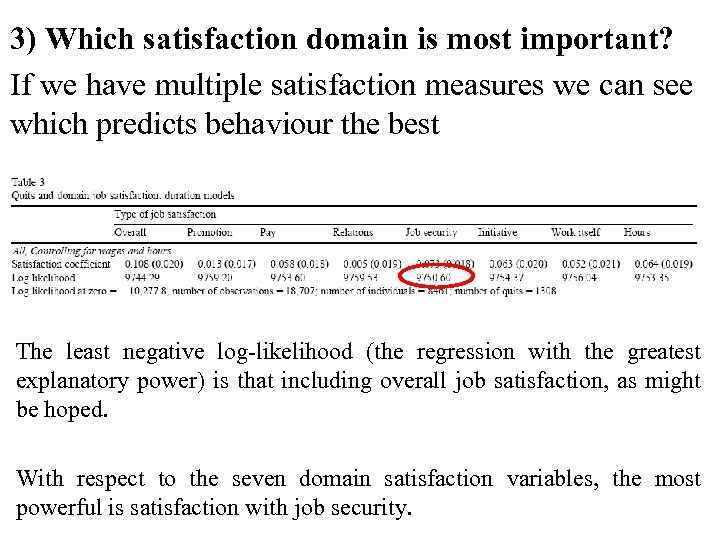 3) Which satisfaction domain is most important? If we have multiple satisfaction measures we