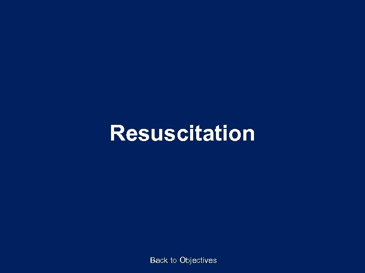 Resuscitation Back to Objectives 