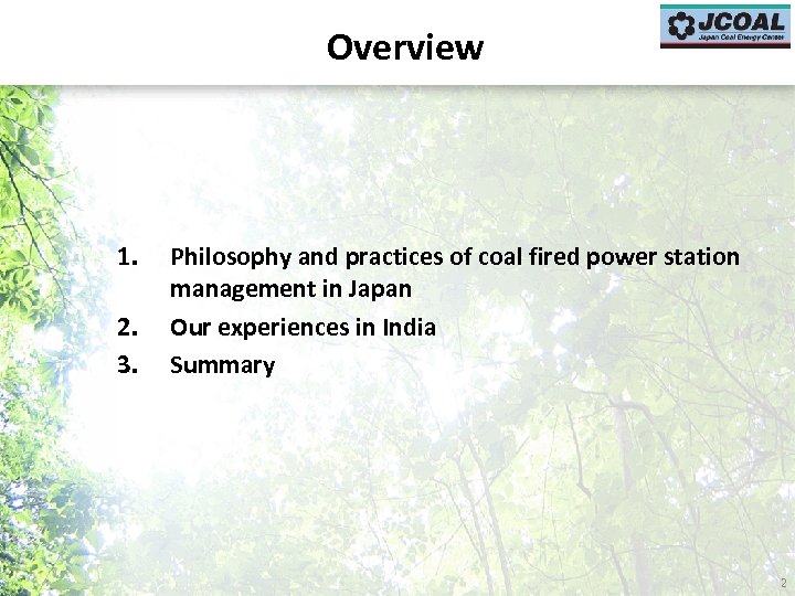 Overview 1. 2. 3. Philosophy and practices of coal fired power station management in