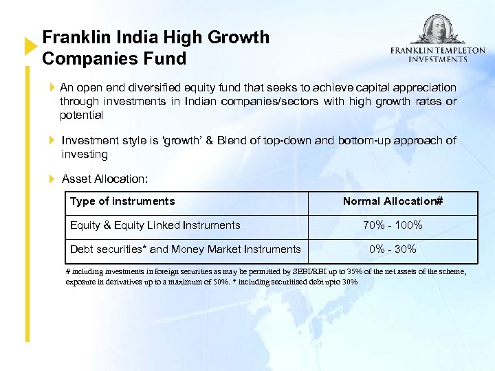 Franklin India High Growth Companies Fund An open end diversified equity fund that seeks