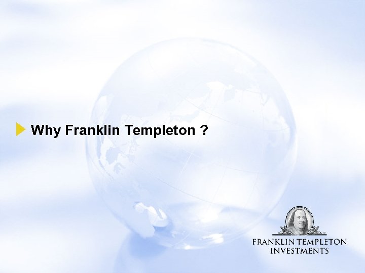 Why Franklin Templeton ? 