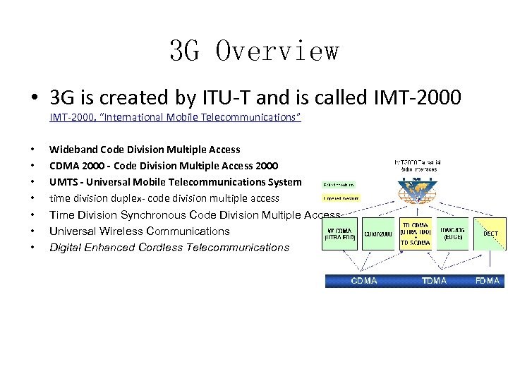 3 G Overview • 3 G is created by ITU‐T and is called IMT‐