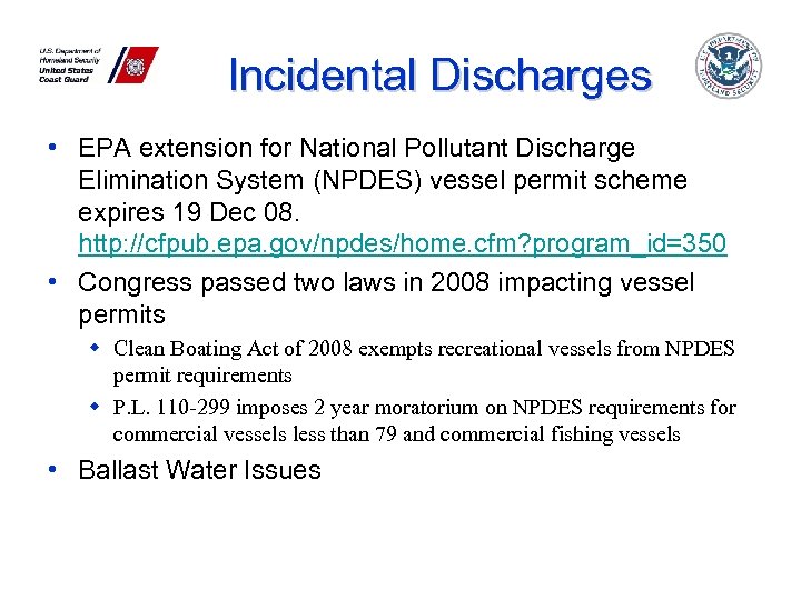 Incidental Discharges • EPA extension for National Pollutant Discharge Elimination System (NPDES) vessel permit