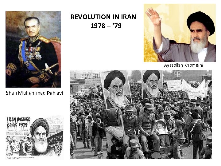 REVOLUTION IN IRAN 1978 – ‘ 79 Ayatollah Khomeini Shah Muhammad Pahlavi 