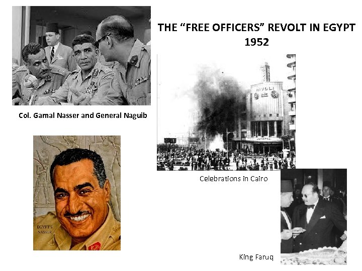 THE “FREE OFFICERS” REVOLT IN EGYPT 1952 Col. Gamal Nasser and General Naguib Celebrations