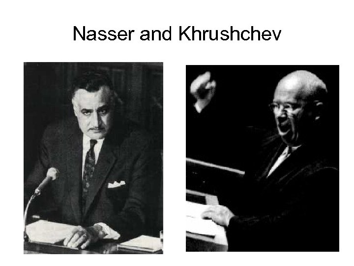 Nasser and Khrushchev 