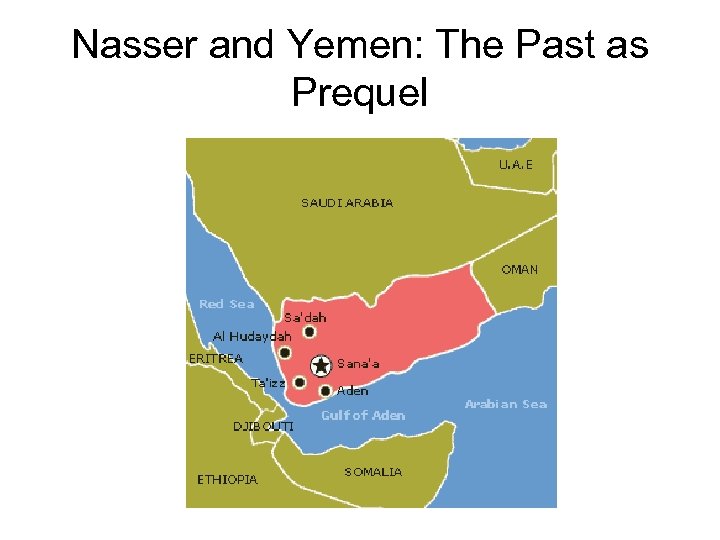 Nasser and Yemen: The Past as Prequel 