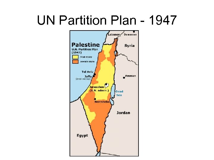 UN Partition Plan - 1947 