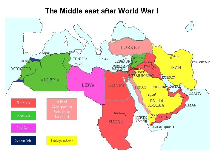 The Middle east after World War I TURKEY EGYPT British French Allied Occupation British