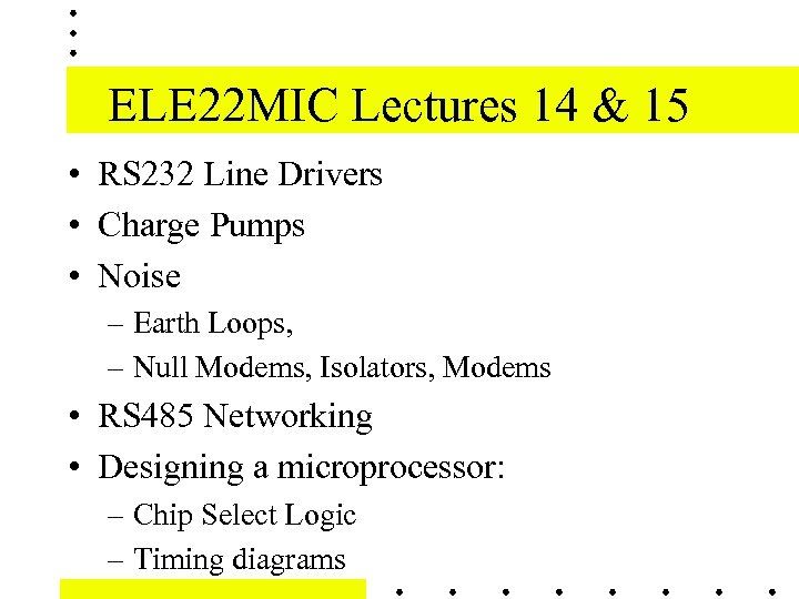 ELE 22 MIC Lectures 14 & 15 • RS 232 Line Drivers • Charge
