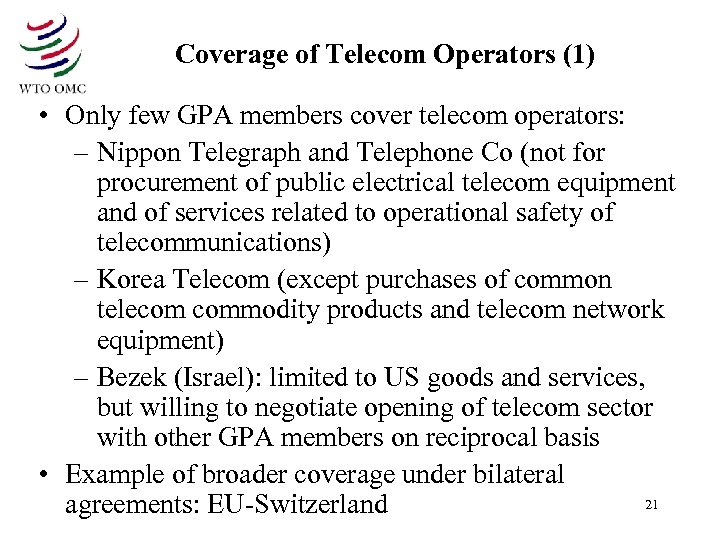 Coverage of Telecom Operators (1) • Only few GPA members cover telecom operators: –