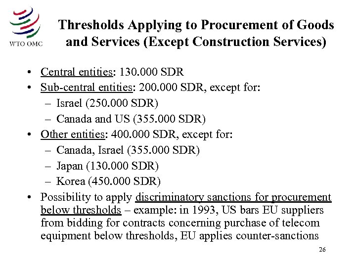 Thresholds Applying to Procurement of Goods and Services (Except Construction Services) • Central entities: