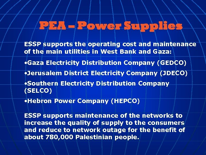 PEA – Power Supplies ESSP supports the operating cost and maintenance of the main