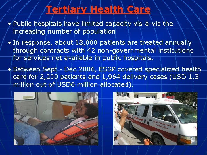 Tertiary Health Care • Public hospitals have limited capacity vis-à-vis the increasing number of