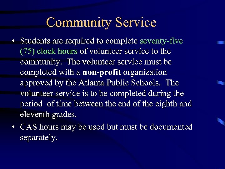 Community Service • Students are required to complete seventy-five (75) clock hours of volunteer