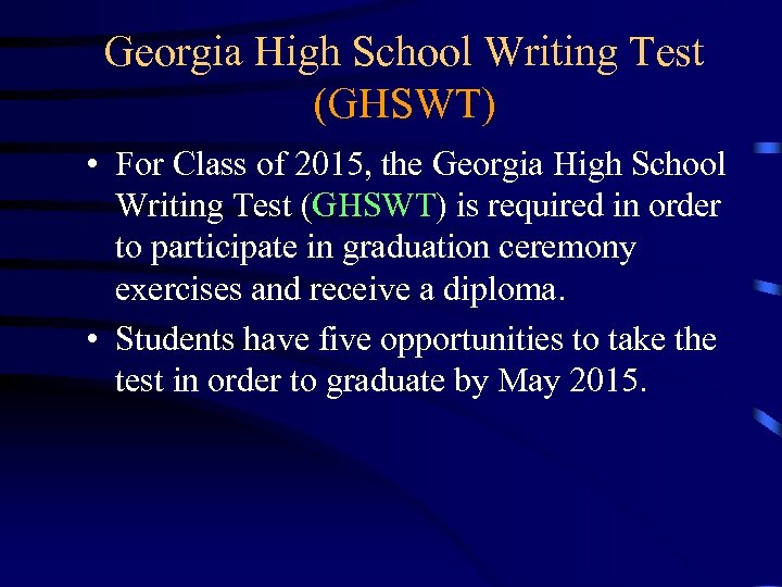 Georgia High School Writing Test (GHSWT) • For Class of 2015, the Georgia High