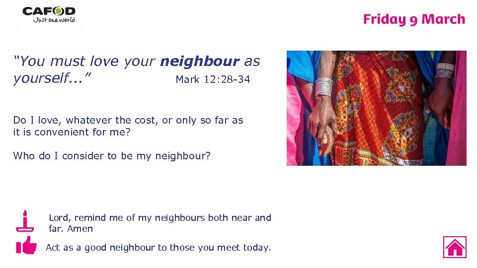 “You must love your neighbour as Mark 12: 28 -34 yourself. . . ”