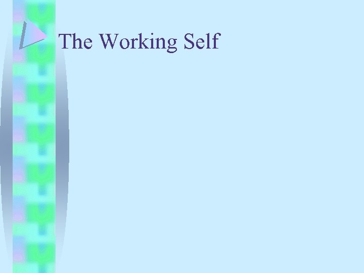 The Working Self 